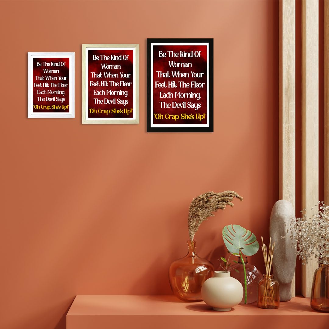 Designs ByLITA Be The Kind Of Woman That When Your Feet Hit The Floor Each Morning, The Devil Says Oh Crap, She's Up!, 5 x 7 Wall Print (Unframed) | Home Decor