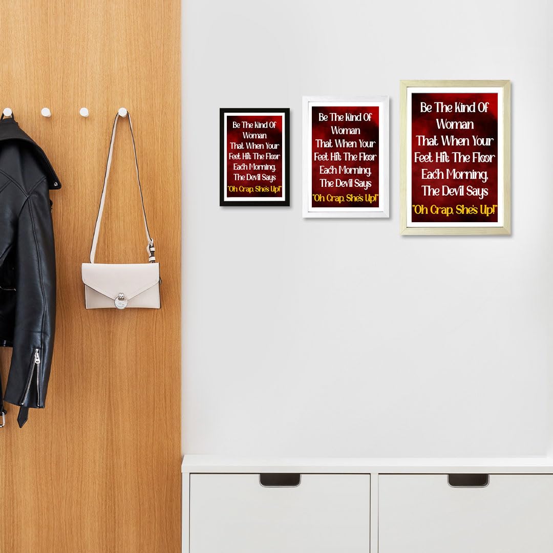 Designs ByLITA Be The Kind Of Woman That When Your Feet Hit The Floor Each Morning, The Devil Says Oh Crap, She's Up!, 5 x 7 Wall Print (Unframed) | Home Decor